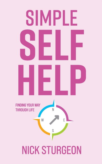 Simple Self Help - Nick Sturgeon - Książki - Bridgewater Ink Limited - 9781838130428 - 23 listopada 2020