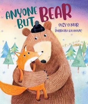 Cover for Suzy Senior · Anyone But Bear (Hardcover Book) (2021)