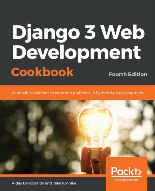 Cover for Aidas Bendoraitis · Django 3 Web Development Cookbook: Actionable solutions to common problems in Python web development, 4th Edition (Paperback Book) [4 Revised edition] (2020)