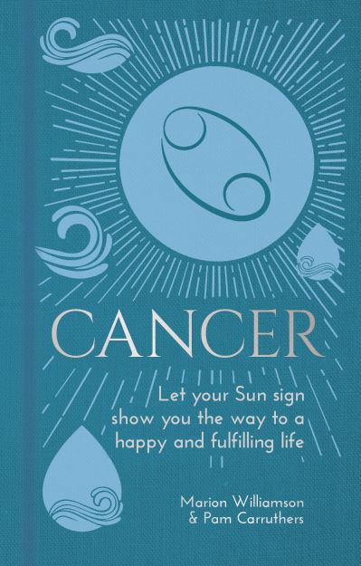 Cover for Marion Williamson · Cancer: Let Your Sun Sign Show You the Way to a Happy and Fulfilling Life - Arcturus Astrology Library (Hardcover Book) (2021)