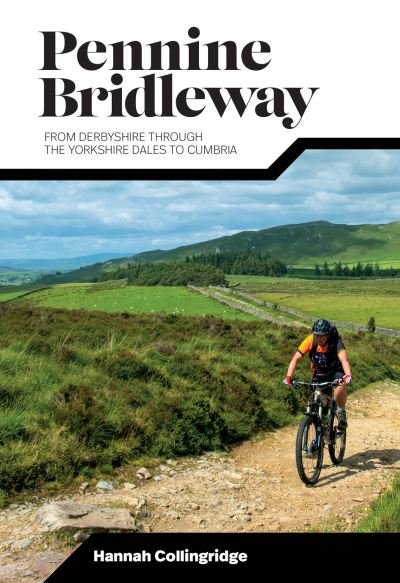 Cover for Hannah Collingridge · Pennine Bridleway: From Derbyshire through the Yorkshire Dales to Cumbria (Paperback Book) (2021)