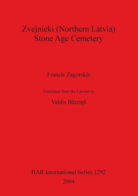 Cover for F. A. Zagorskis · Zvejnieki (Northern Latvia) Stone Age cemetery (Book) (2004)