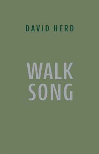 Walk Song - David Herd - Books - Shearsman Books - 9781848618428 - June 14, 2022