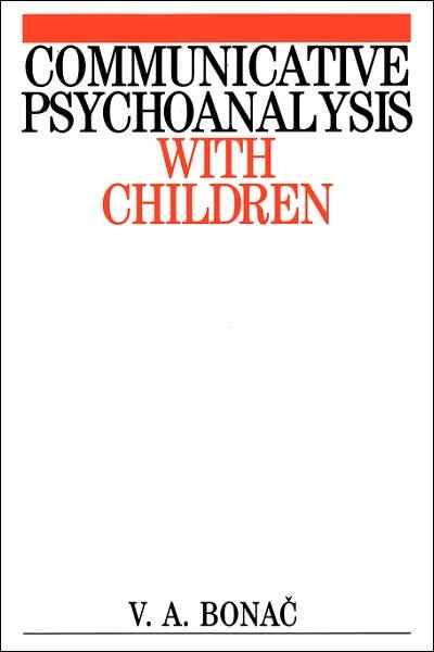 Cover for Bonac, Vesna (Vancouver) · Communicative Psychoanalysis with Children (Paperback Bog) (2000)