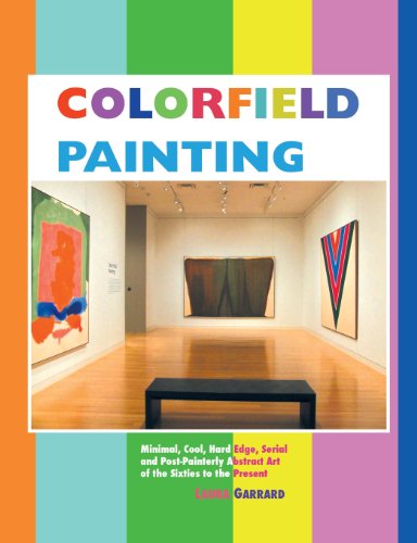 Cover for Laura Garrard · Colorfield Painting: Minimal, Cool, Hard Edge, Serial and Post-painterly Abstract Art of the Sixties to the Present (Paperback Book) (2013)