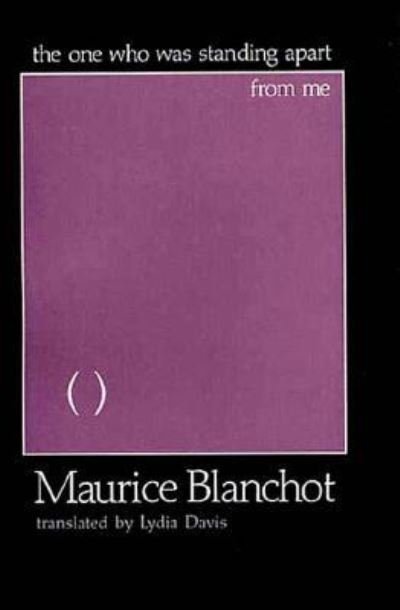 Cover for Maurice Blanchot · The One Who Was Standing apart from ME (Taschenbuch) (1989)
