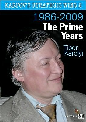 Karpov's Strategic Wins 2: The Prime Years - Tibor Karolyi - Bøger - Quality Chess UK LLP - 9781906552428 - 6. maj 2011