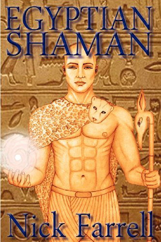 Cover for Nick Farrell · Egyptian Shaman: the Primal Spiritual Path of Ancient Egypt (Paperback Book) (2011)