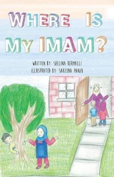 Cover for Shelina Kermalli · Where is My Imam? (Paperback Book) (2017)