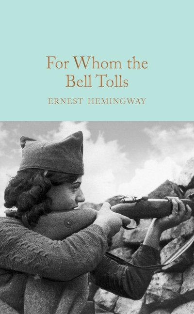 Cover for Ernest Hemingway · For Whom the Bell Tolls - Macmillan Collector's Library (Innbunden bok) [Main Market Ed. edition] (2016)