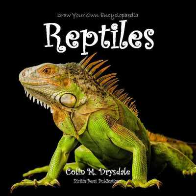 Cover for Colin M. Drysdale · Draw Your Own Encyclopaedia Reptiles (Paperback Book) (2018)