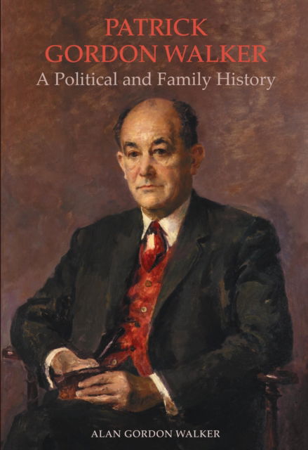 Cover for Patrick Gordon Walker: A Political and Family History (Hardcover Book) (2022)