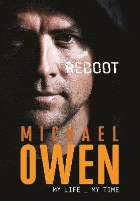 Cover for Michael Owen · Reboot: My Life, My Time (Paperback Bog) (2019)