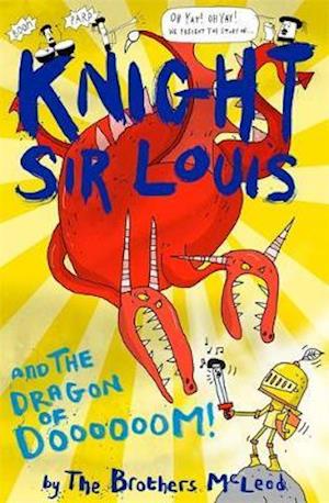 Cover for The Brothers McLeod · Knight Sir Louis and the Dragon of Doooooom! - Knight Sir Louis (Pocketbok) (2021)