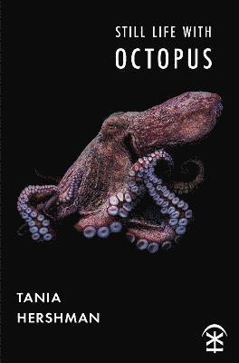 Still Life With Octopus - Tania Hershman - Books - Nine Arches Press - 9781913437428 - July 7, 2022