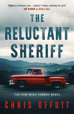 Cover for Chris Offutt · The Reluctant Sheriff: The new Mick Hardin novel (Paperback Book) (2025)