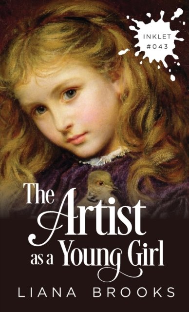 Cover for Liana Brooks · The Artist As A Young Girl (Paperback Book) (2020)
