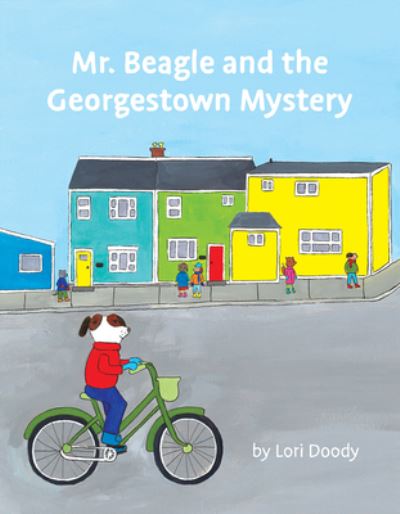 Cover for Lori Doody · Mr. Beagle and the Georgestown Mystery (Paperback Book) (2021)