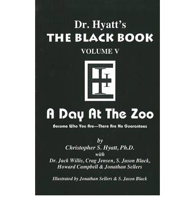 Cover for Hyatt, Christopher S, Ph.D. · Black Book: Volume V: A Day at the Zoo (Paperback Book) (2008)