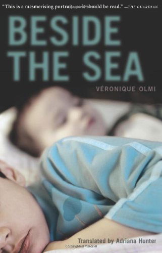 Cover for Veronique Olmi · Beside the Sea (Paperback Book) [Reprint edition] (2012)