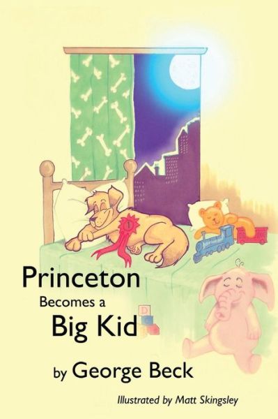 Princeton Becomes a Big Kid - George Beck - Books - Brightster - 9781937453428 - December 17, 2014