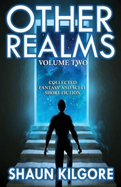 Other Realms - Shaun Kilgore - Books - Founders House Publishing LLC - 9781945810428 - January 14, 2020