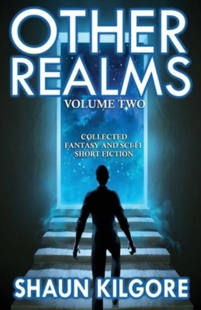 Other Realms - Shaun Kilgore - Bücher - Founders House Publishing LLC - 9781945810428 - 14. Januar 2020