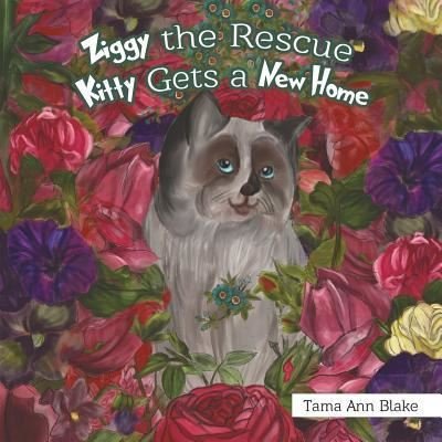Cover for Tama Blake · Ziggy the Rescue Kitty Gets a New Home (Paperback Book) (2019)