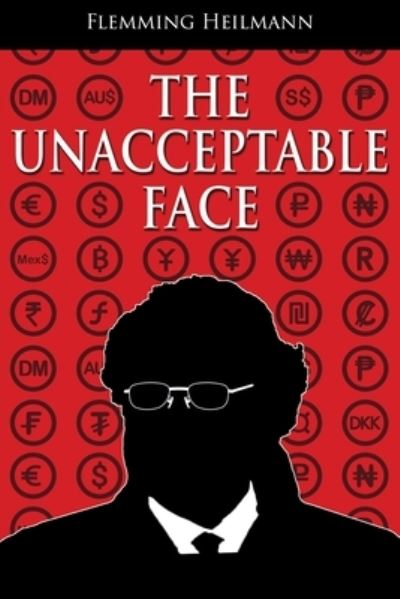 Cover for Flemming Heilmann · The Unacceptable Face (Paperback Book) (2019)