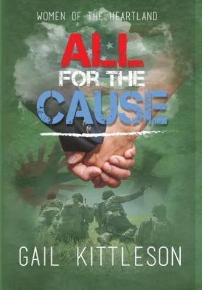 Cover for Gail Kittleson · All for the Cause (Book) (2019)