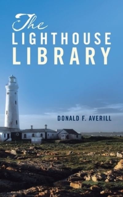 Cover for Donald F Averill · The Lighthouse Library (Inbunden Bok) (2019)