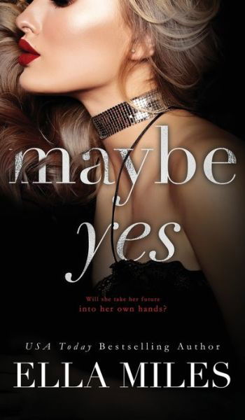 Cover for Ella Miles · Maybe Yes - Maybe, Definitely (Hardcover Book) (2020)