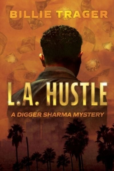 L.A. Hustle - Billie Trager - Books - Indigo River Publishing - 9781954676428 - May 9, 2023