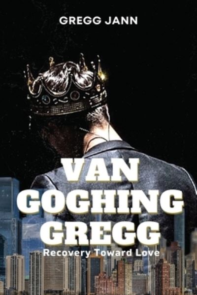 Cover for Gregg K. Jann · Van Goghing Gregg (Buch) (2022)