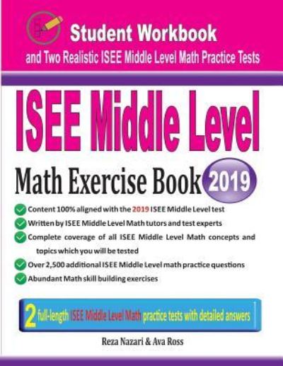 ISEE Middle Level Math Exercise Book - Reza Nazari - Books - Effortless Math Education - 9781970036428 - January 23, 2019