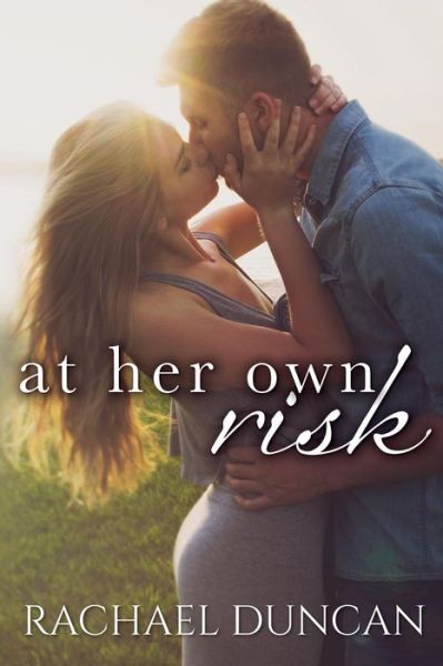 At Her Own Risk - Rachael Duncan - Böcker - Createspace Independent Publishing Platf - 9781974364428 - 11 augusti 2017