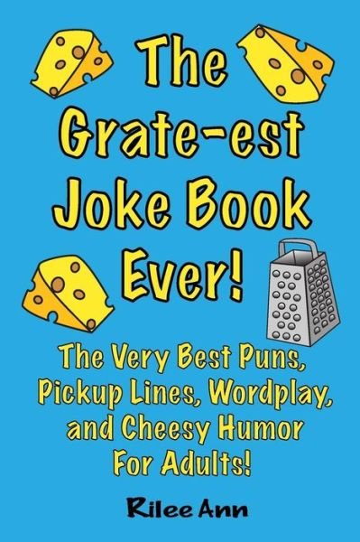 Cover for Rilee Ann · The Grate-est Joke Book Ever! (Pocketbok) (2017)