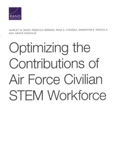 Cover for Shirley M Ross · Optimizing the Contributions of Air Force Civilian Stem Workforce (Paperback Book) (2020)
