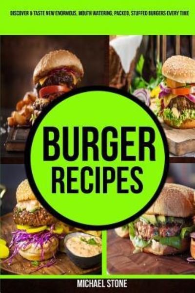 Cover for Michael Stone · Burger Recipes (Pocketbok) (2017)
