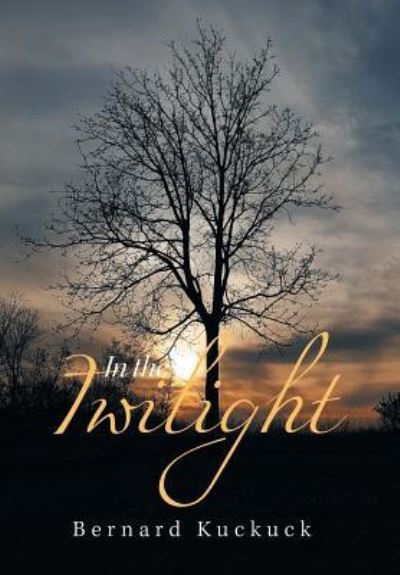 Bernard Kuckuck · In the Twilight (Hardcover Book) (2018)