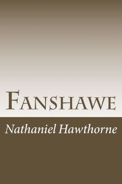 Cover for Nathaniel Hawthorne · Fanshawe (Pocketbok) (2018)