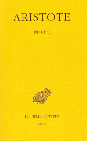 Cover for Aristote · Du Ciel (Collection Des Universites De France Serie Grecque) (French Edition) (Paperback Book) [French edition] (1965)