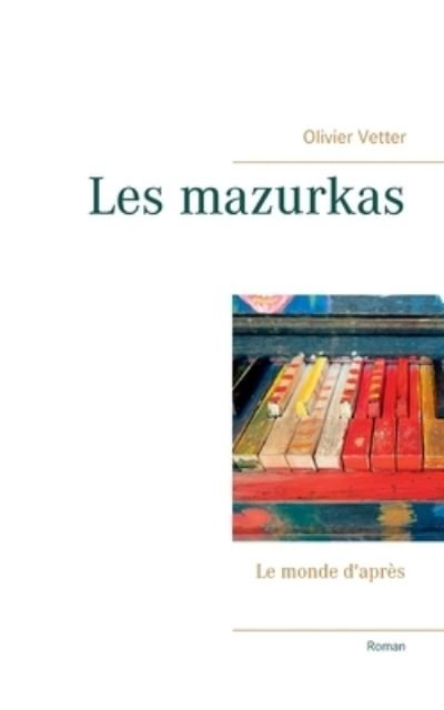 Les mazurkas - Vetter - Böcker -  - 9782322252428 - 2 november 2020