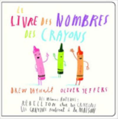 Cover for Drew Daywalt · Le livre des nombres des crayons (Hardcover Book) (2017)