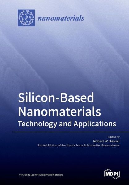 Cover for Robert W Kelsall · Silicon-Based Nanomaterials (Paperback Book) (2019)