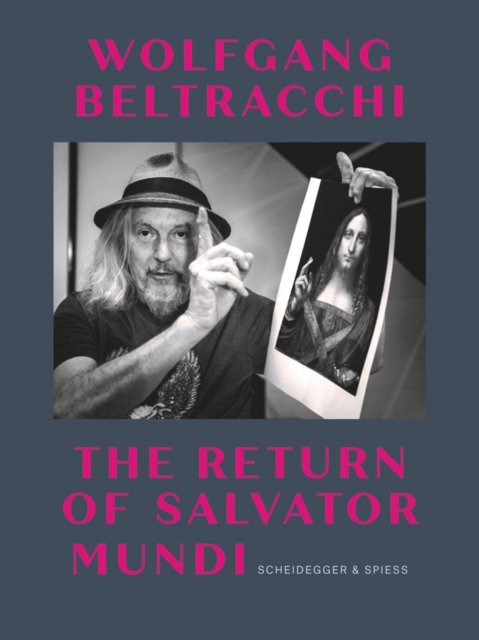 Cover for Wolfgang Beltracchi: The Return of Salvator Mundi (Inbunden Bok) (2023)