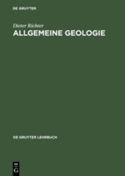 Cover for Dieter Richter · Allgemeine Geologie - de Gruyter Lehrbuch (Gebundenes Buch) [4th 4. Verb. Und Erw. Aufl. 1992. edition] (1995)