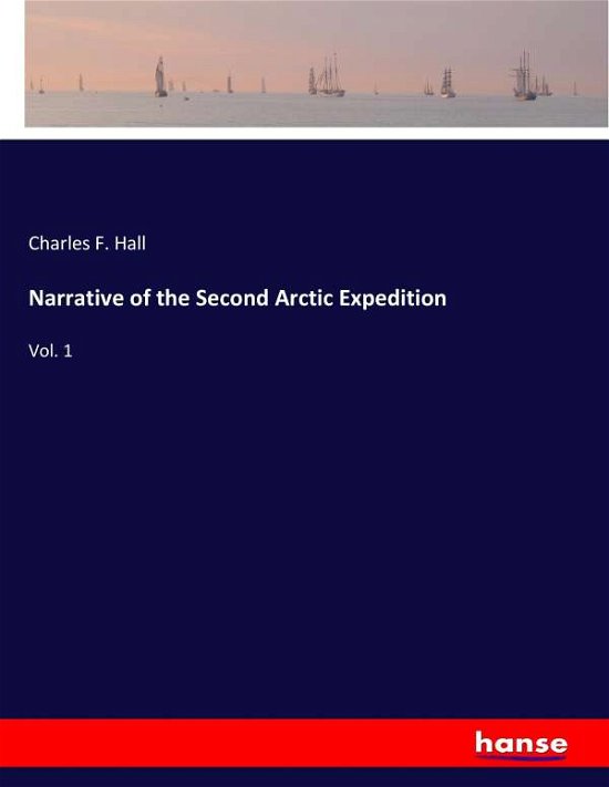Cover for Hall · Narrative of the Second Arctic Exp (Bog) (2017)