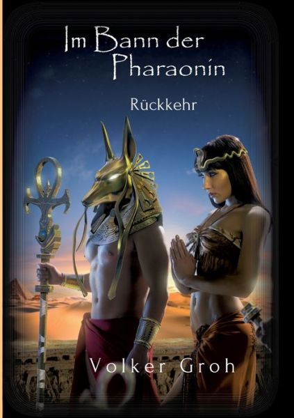 Im Bann der Pharaonin II - Groh - Książki -  - 9783347197428 - 16 grudnia 2020