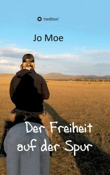 Cover for Moe · Der Freiheit auf der Spur (Buch) (2020)